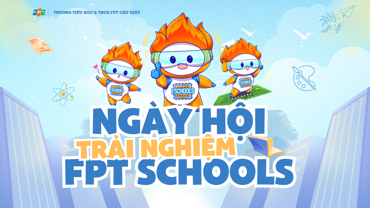 Ngay hoi trai nghiem FPT Schools 11.5.2025