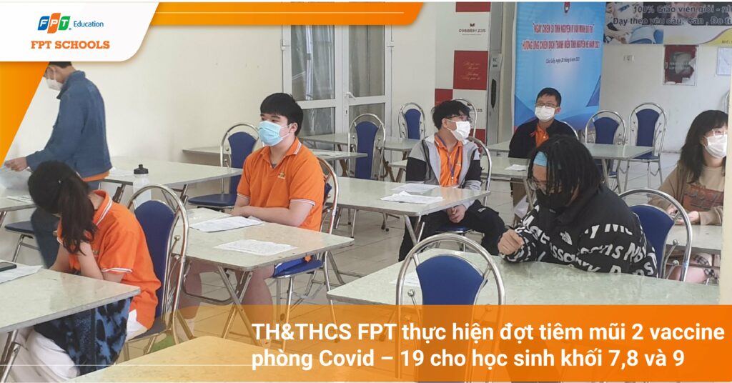 tiêm vaccine mũi 2 cho học sinh FPT