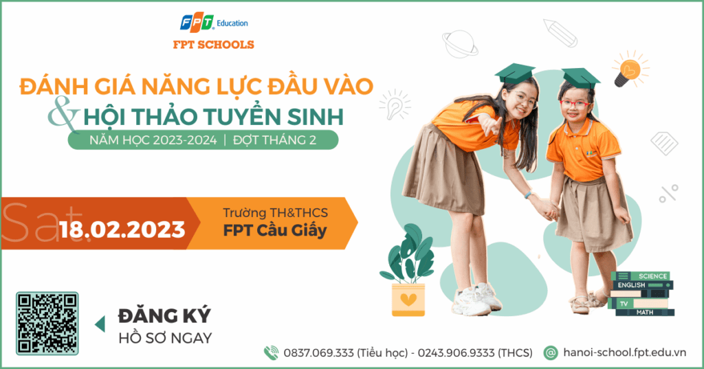 Lịch đánh giá năng lực đầu vào đợt tháng 2 và Hội thảo tuyển sinh năm học 2023 - 2024