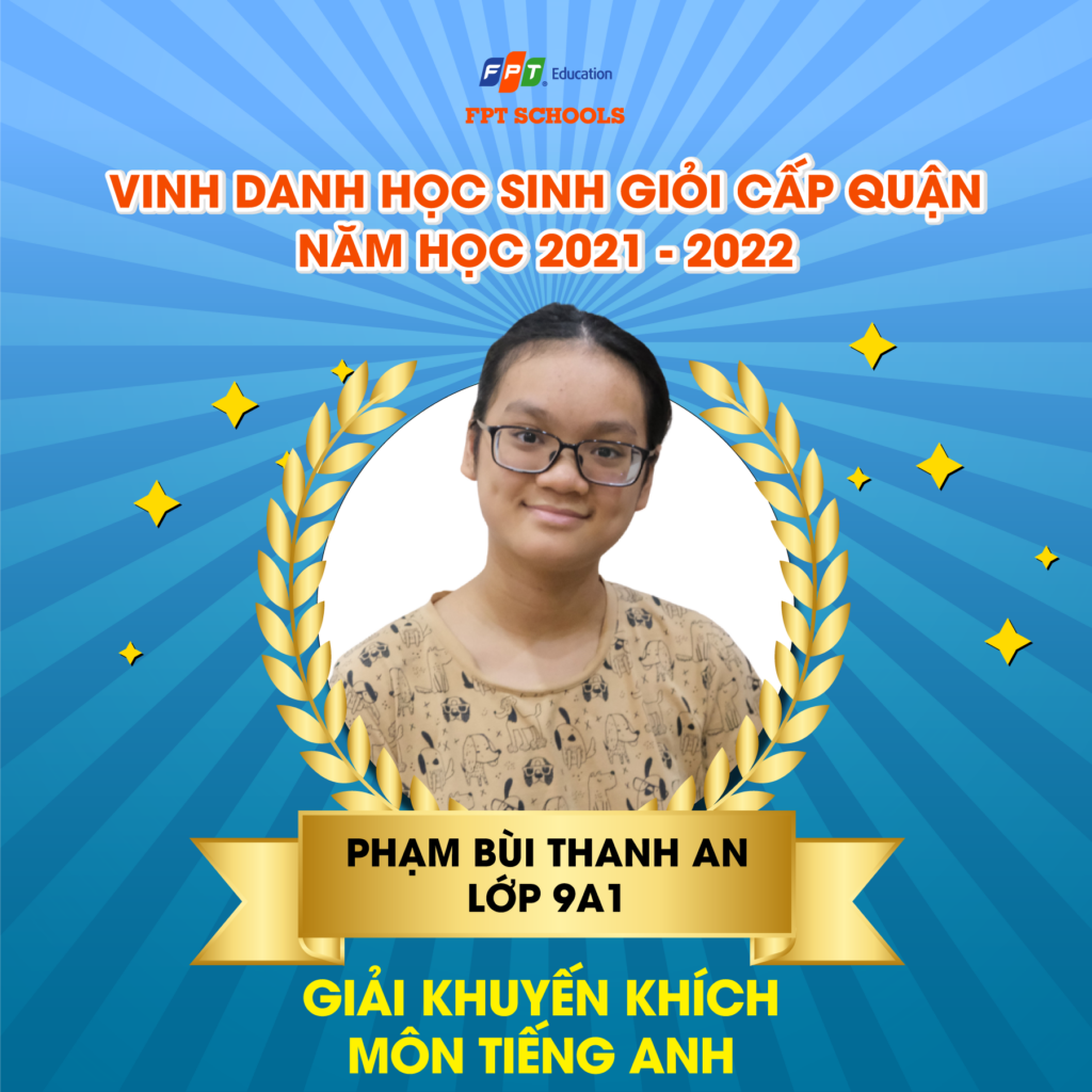 Phạm Bùi Thanh An lớp 9A1 - Giải Khuyến khích môn Tiếng Anh